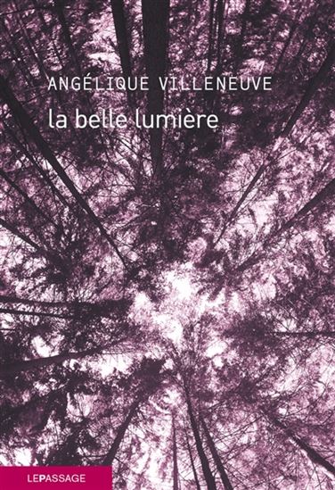 VILLENEUVE, Angélique: La belle lumière