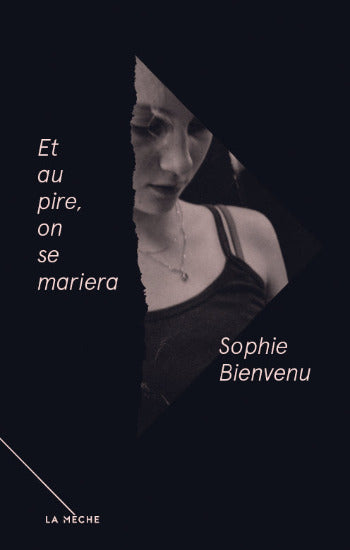 BIENVENU, Sophie: Et au pire, on se mariera