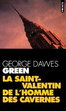 GREEN, George Dawes: La saint-valentin de l'homme des cavernes
