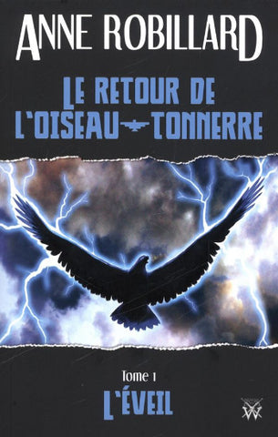 ROBILLARD, Anne: Le retour de l'oiseau tonnerre (3 volumes)