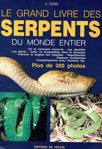 FERRI, V.: Le grand livre des serpents du monde entier