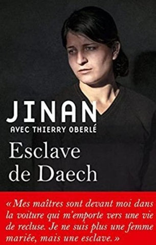 JINAN; OBERLÉ, Thierry: Esclave de Daech