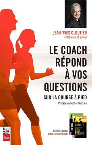 CLOUTIER, Jean-Yves: Le coach répond à vos questions sur la course à pied