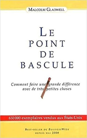 GLADWELL, Malcolm: Le point de bascule