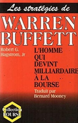 HAGSTROM, Robert G.: Les stratégies de Warren Buffett