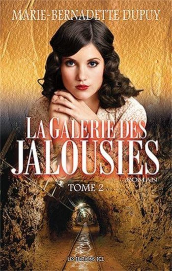 DUPUY, Marie-Bernadette:  La galerie des jalousies (3 volumes)