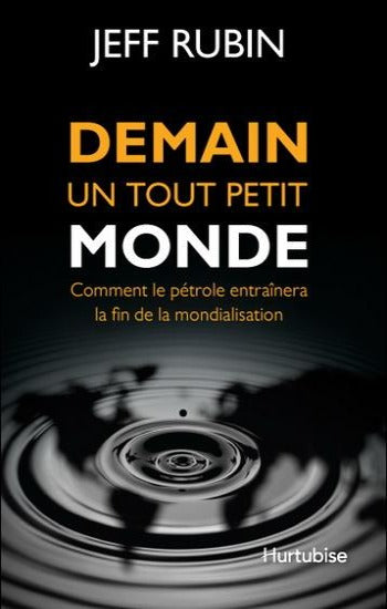 RUBIN, Jeff: Demain un tout petit monde
