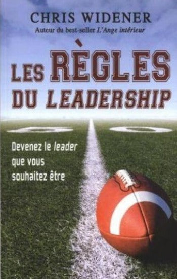 WIDENER, Chris: Les règles du leadership