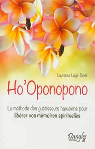 LUYÉ-TANET, Laurence: Ho'oponopono La méthode des guérisseurs hawaïens pour libérer vos mémoires spirituelles