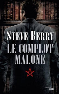 BERRY, Steve: Le complot Malone