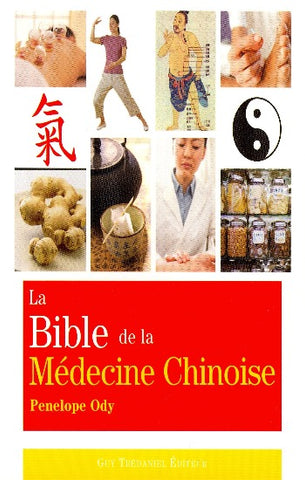 ODY, Penelope: La bible de la médecine chinoise