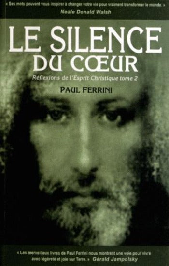 FERRINI, Paul: Réflexions de l'Esprit Christique Tome 2 : Le silence du coeur