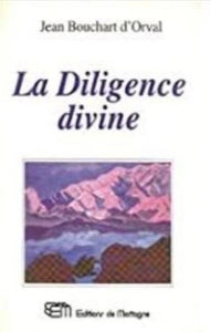 D'ORVAL, Jean Bouchart: La diligence divine