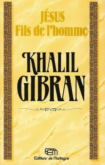 GIBRAN, Khalil: Jésus fils de l'homme