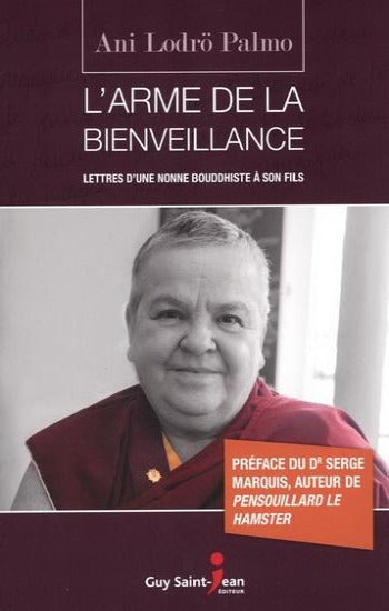 PALMO, Ani Lodrö: L'arme de la bienveillance