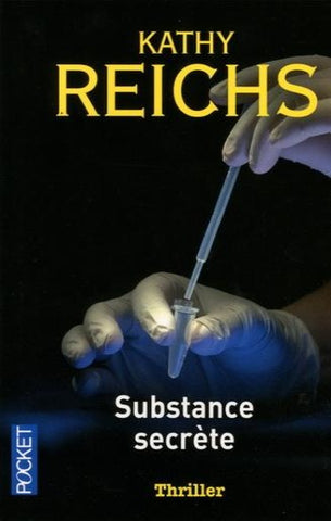 REICHS, Kathy: Substance secrète