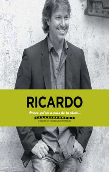 RICARDO: Parce qu'on a tous de la visite...