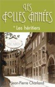 CHARLAND, Jean-Pierre: Les Folles Années (4 volumes)