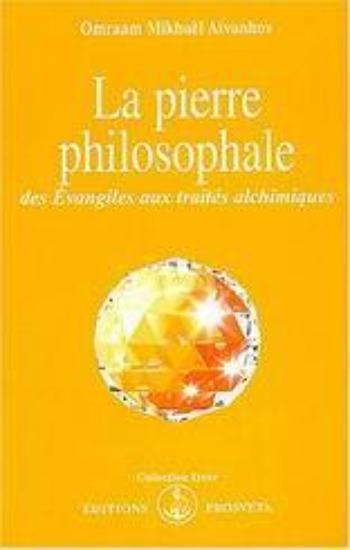 AÏVANHOV, Omraam Mikhaël: La pierre philosophale