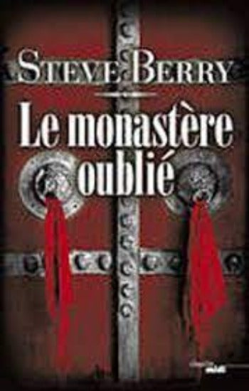 BERRY, Steve: Le monastère oublié