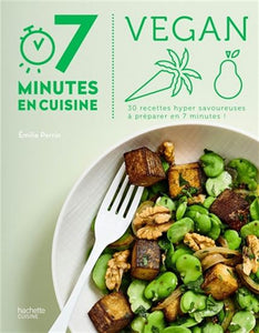PERRIN, Émilie: 7 minutes en cuisine Vegan