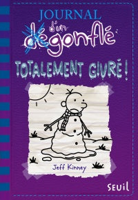 KINNEY, Jeff: Journal d'un dégonflé Tome 13 : Totalement givré