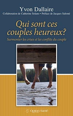 DALLAIRE, Yvon: Qui sont ces couples heureux?