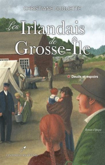 DUQUETTE, Christiane: Les Irlandais de Grosse-Île (3 volumes)