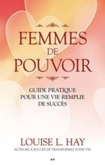 HAY, Louise L.: Femmes de pouvoir