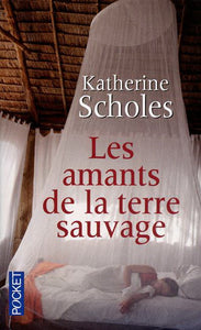 SCHOLES, Katherine: Les amants de la terre sauvage