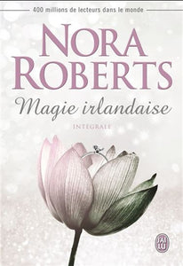 ROBERTS, Nora: Magie irlandaise (intégrale)