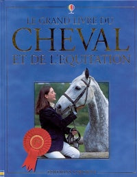 DICKINS, Rosie; HARVEY, Gill: Le grand livre du cheval et de l'équitation