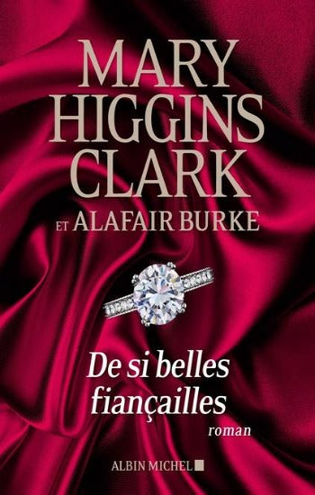 CLARK, Mary Higgins; BURKE, Alafair: De si belles fiancailles