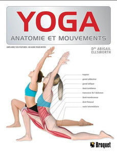 ELLSWORTH, Abigail: Yoga - Anatomie et mouvement
