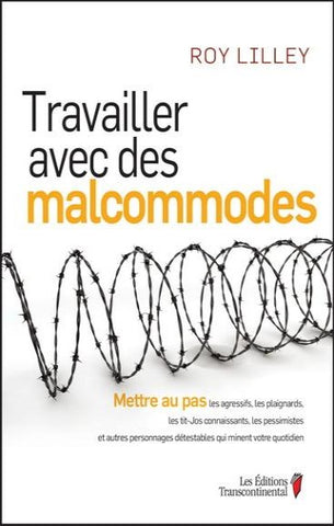 LILLEY, Roy: Travailler avec des malcommodes