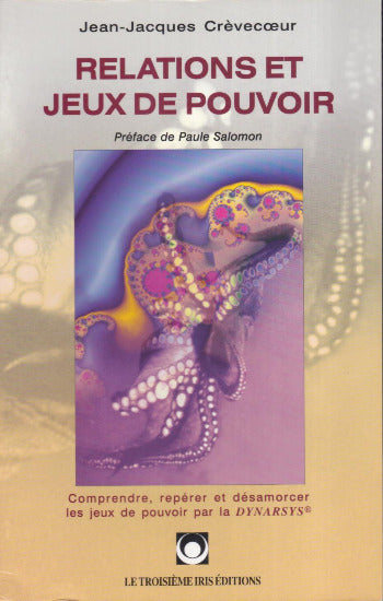 CRÈVECOEUR, Jean-Jacques: Relations et jeux de pouvoir