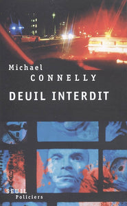 CONNELLY, Michael: Deuil interdit