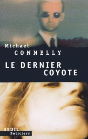 CONNELLY, Michael: Le dernier coyote