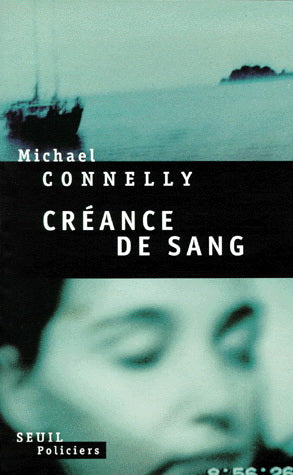 CONNELLY, Michael: Créance de sang