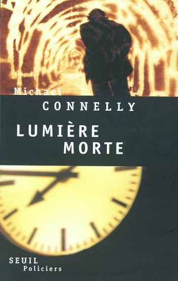 CONNELLY, Michael: Lumière morte