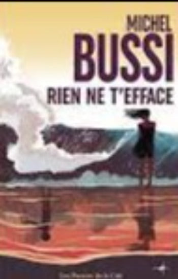 BUSSI, Michel: Rien ne t'efface