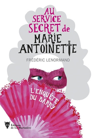 LENORMAND, Frédéric: Au service secret de Marie Antoinette