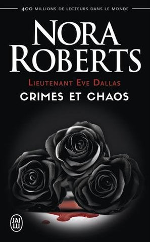 ROBERT, Nora: Lieutenant Eve Dallas : Crimes et chaos