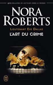 ROBERTS, Nora: Lieutenant Eve Dallas Tome 25 : L'art du crime