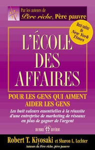 KIYOSAKI, Robert T.; Lechter, Sharon L.: L'école des affaires