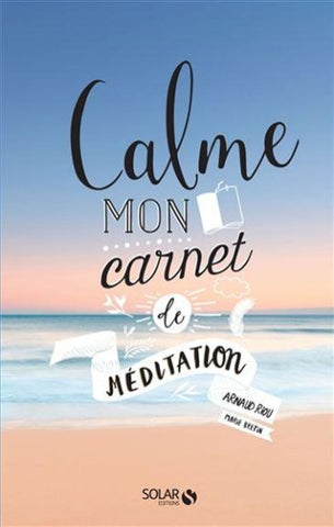 RIOU, Arnaud; BRETIN, Marie: Calme mon carnet de méditation