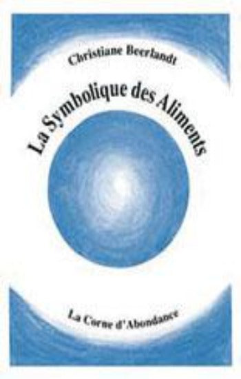 BEERLANDT, Christiane: La symbolique des aliments