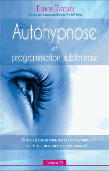 TAYLOR, Eldon: Autohypnose et programmation subliminale (CD inclus)