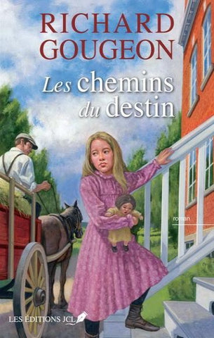 GOUGEON, Richard: Les chemins du destin