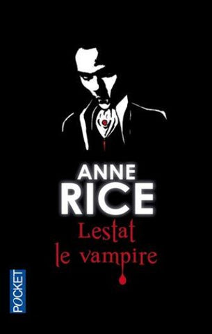 RICE, Anne: Les chroniques des vampires Tome 2 : Lestat le vampire